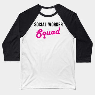 Funny Social Worker Graduation Gift Social Worker Gradution Gift social worker gifts Social Worker Squad Baseball T-Shirt